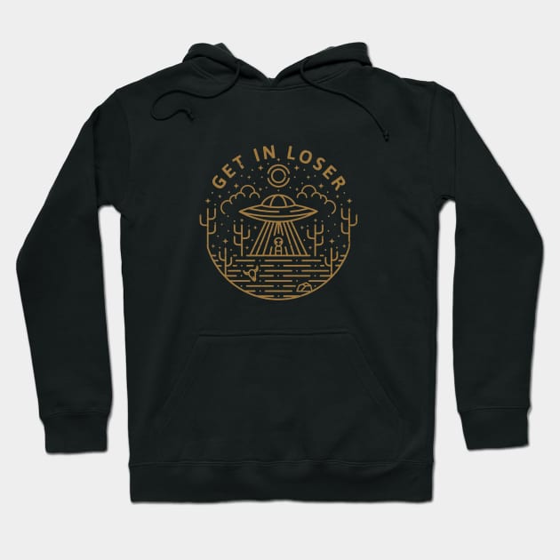 Get In Loser Hoodie by lorrainemc